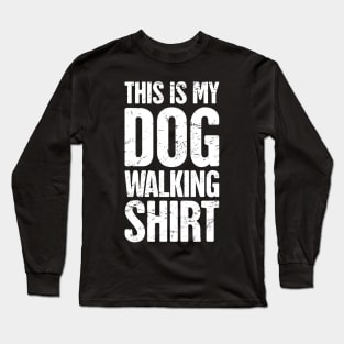 Funny Dog Walking Gift For Dog Walker Long Sleeve T-Shirt